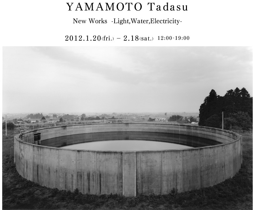 YAMAMOTO Tadasu / New Works  -Light,Water,Electricity-  2012.1.20.(fri) - 2.18.(sat.)　12:00-19:00